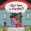 Kei Hea a Aroha book image.